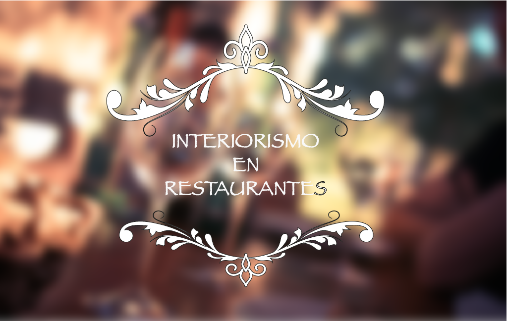 Decoración e interiorismo en restaurantes