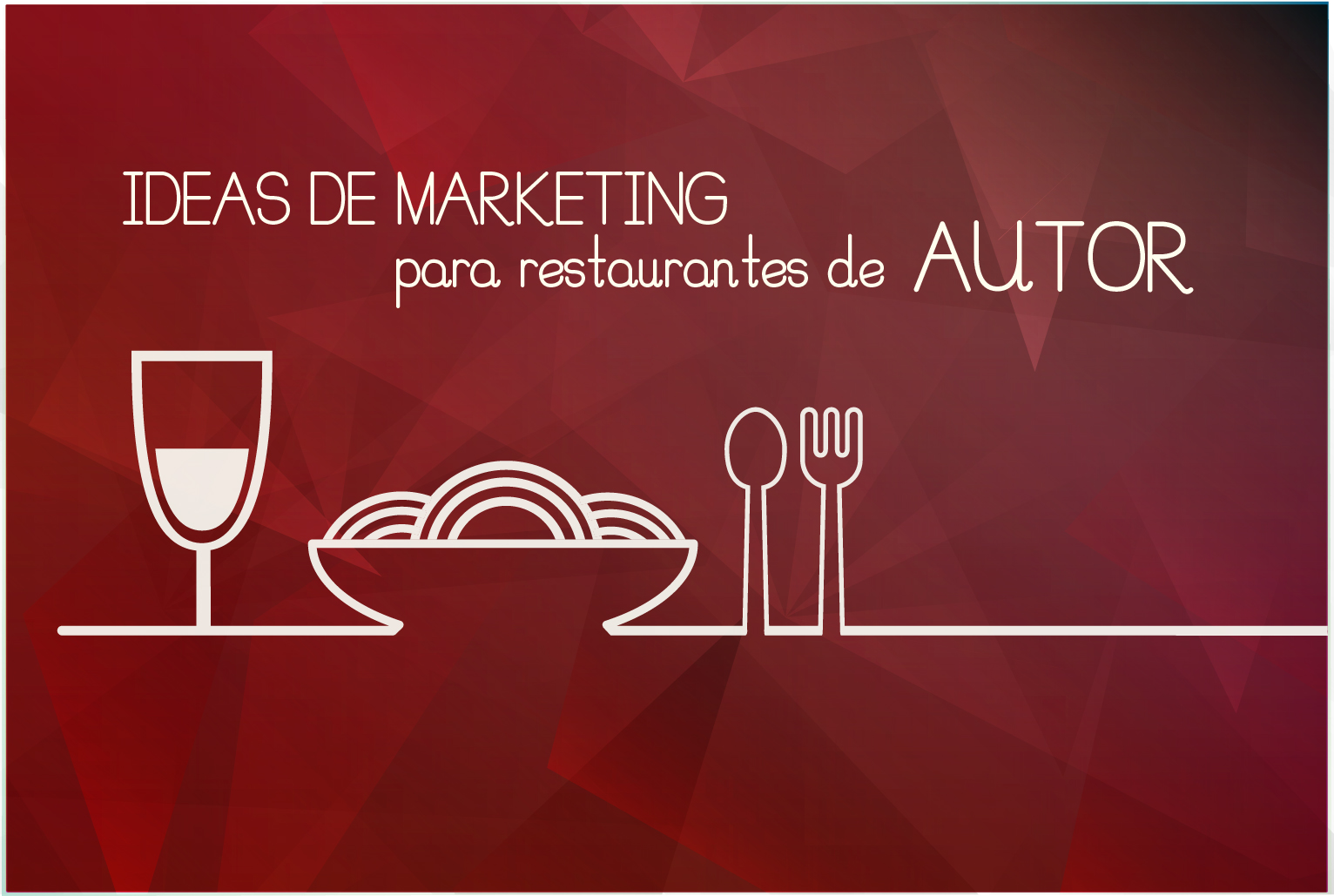 Marketing para restaurantes de autor 2