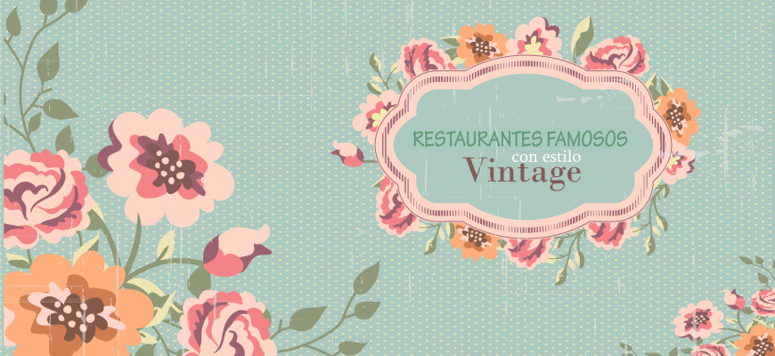 restaurantes con estilo vintage
